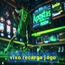 vivo recarga jogo